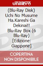 (Blu-Ray Disk) Uchi No Musume Ha.Kareshi Ga Dekinai!! Blu-Ray Box (6 Blu-Ray) [Edizione: Giappone] brd