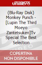 (Blu-Ray Disk) Monkey Punch - [Lupin The Third Moeyo Zantetsuken]Tv Special The Best Selection brd