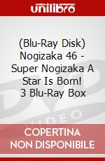 (Blu-Ray Disk) Nogizaka 46 - Super Nogizaka A Star Is Born! 3 Blu-Ray Box brd