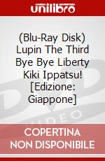 (Blu-Ray Disk) Lupin The Third Bye Bye Liberty Kiki Ippatsu! [Edizione: Giappone] brd