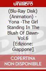 (Blu-Ray Disk) (Animation) - Yona -The Girl Standing In The Blush Of Dawn- Vol.6 [Edizione: Giappone] brd