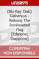 (Blu-Ray Disk) Galneryus - Reliving The Ironhearted Flag [Edizione: Giappone] brd