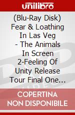 (Blu-Ray Disk) Fear & Loathing In Las Veg - The Animals In Screen 2-Feeling Of Unity Release Tour Final One Man Show [Edizione: Giappone] brd