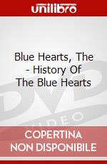 Blue Hearts, The - History Of The Blue Hearts dvd