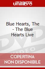 Blue Hearts, The - The Blue Hearts Live dvd