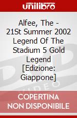 Alfee, The - 21St Summer 2002 Legend Of The Stadium 5 Gold Legend [Edizione: Giappone] dvd