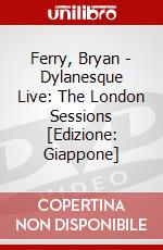 Ferry, Bryan - Dylanesque Live: The London Sessions [Edizione: Giappone] dvd