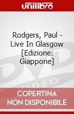 Rodgers, Paul - Live In Glasgow [Edizione: Giappone] dvd