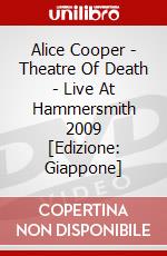 Alice Cooper - Theatre Of Death - Live At Hammersmith 2009 [Edizione: Giappone] dvd