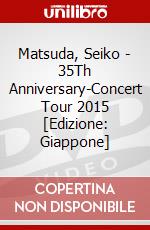 Matsuda, Seiko - 35Th Anniversary-Concert Tour 2015 [Edizione: Giappone] dvd