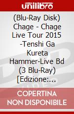 (Blu-Ray Disk) Chage - Chage Live Tour 2015 -Tenshi Ga Kureta Hammer-Live Bd (3 Blu-Ray) [Edizione: Giappone] brd