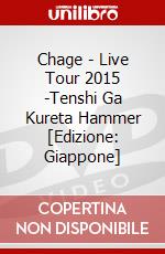 Chage - Live Tour 2015 -Tenshi Ga Kureta Hammer [Edizione: Giappone] dvd