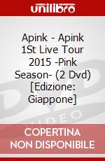 Apink - Apink 1St Live Tour 2015 -Pink Season- (2 Dvd) [Edizione: Giappone] dvd