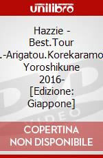 Hazzie - Best.Tour .-Arigatou.Korekaramo Yoroshikune 2016- [Edizione: Giappone] dvd