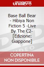 Base Ball Bear - Hibiya Non Fiction 5 -Live By The C2- [Edizione: Giappone] dvd