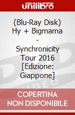 (Blu-Ray Disk) Hy + Bigmama - Synchronicity Tour 2016 [Edizione: Giappone] brd