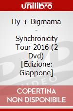 Hy + Bigmama - Synchronicity Tour 2016 (2 Dvd) [Edizione: Giappone] dvd