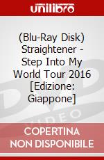 (Blu-Ray Disk) Straightener - Step Into My World Tour 2016 [Edizione: Giappone] brd