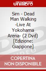 Sim - Dead Man Walking -Live At Yokohama Arena- (2 Dvd) [Edizione: Giappone] dvd