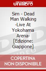 Sim - Dead Man Walking -Live At Yokohama Arena- [Edizione: Giappone] dvd