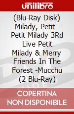 (Blu-Ray Disk) Milady, Petit - Petit Milady 3Rd Live Petit Milady & Merry Friends In The Forest -Mucchu (2 Blu-Ray) brd