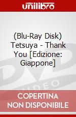 (Blu-Ray Disk) Tetsuya - Thank You [Edizione: Giappone] brd