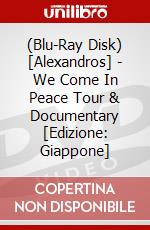 (Blu-Ray Disk) [Alexandros] - We Come In Peace Tour & Documentary [Edizione: Giappone] brd