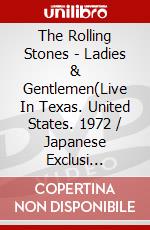 The Rolling Stones - Ladies & Gentlemen(Live In Texas. United States. 1972 / Japanese Exclusi [Edizione: Giappone] dvd