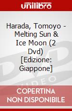 Harada, Tomoyo - Melting Sun & Ice Moon (2 Dvd) [Edizione: Giappone] dvd