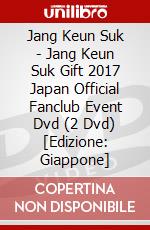 Jang Keun Suk - Jang Keun Suk Gift 2017 Japan Official Fanclub Event Dvd (2 Dvd) [Edizione: Giappone] dvd