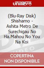 (Blu-Ray Disk) Shishamo - Ashita Metro De Surechigau No Ha.Mahou No You Na Koi brd
