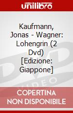 Kaufmann, Jonas - Wagner: Lohengrin (2 Dvd) [Edizione: Giappone] dvd