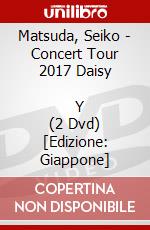 Matsuda, Seiko - Concert Tour 2017 Daisy             Y (2 Dvd) [Edizione: Giappone] dvd