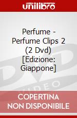 Perfume - Perfume Clips 2 (2 Dvd) [Edizione: Giappone] dvd