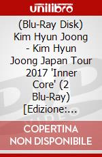 (Blu-Ray Disk) Kim Hyun Joong - Kim Hyun Joong Japan Tour 2017 'Inner Core' (2 Blu-Ray) [Edizione: Giappone] brd