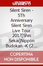 Silent Siren - 5Th Anniversary Silent Siren Live Tour 2017[Shin Sekai]Nippon Budokan -K (2 Dvd) [Edizione: Giappone] dvd