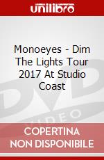 Monoeyes - Dim The Lights Tour 2017 At Studio Coast dvd