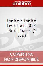 Da-Ice - Da-Ice Live Tour 2017 -Next Phase- (2 Dvd) dvd