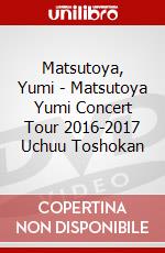 Matsutoya, Yumi - Matsutoya Yumi Concert Tour 2016-2017 Uchuu Toshokan dvd