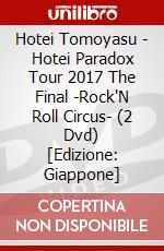 Hotei Tomoyasu - Hotei Paradox Tour 2017 The Final -Rock'N Roll Circus- (2 Dvd) [Edizione: Giappone] dvd