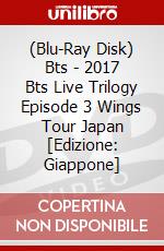 (Blu-Ray Disk) Bts - 2017 Bts Live Trilogy Episode 3 Wings Tour Japan [Edizione: Giappone] brd