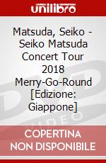 Matsuda, Seiko - Seiko Matsuda Concert Tour 2018 Merry-Go-Round [Edizione: Giappone] dvd