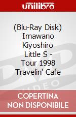 (Blu-Ray Disk) Imawano Kiyoshiro Little S - Tour 1998 Travelin' Cafe brd
