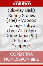 (Blu-Ray Disk) Rolling Stones (The) - Voodoo Lounge Tokyo (Live At Tokyo Dome Japan 95) [Edizione: Giappone] brd