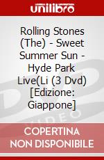 Rolling Stones (The) - Sweet Summer Sun - Hyde Park Live(Li (3 Dvd) [Edizione: Giappone] dvd