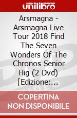 Arsmagna - Arsmagna Live Tour 2018 Find The Seven Wonders Of The Chronos Senior Hig (2 Dvd) [Edizione: Giappone] dvd