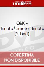 C&K - Jimoto*Jimoto*Jimoto (2 Dvd) dvd