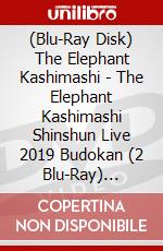 (Blu-Ray Disk) The Elephant Kashimashi - The Elephant Kashimashi Shinshun Live 2019 Budokan (2 Blu-Ray) [Edizione: Giappone] brd