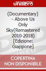 (Documentary) - Above Us Only Sky(Remastered 2010-2018) [Edizione: Giappone] dvd