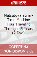 Matsutoya Yumi - Time Machine Tour Traveling Through 45 Years (2 Dvd) dvd